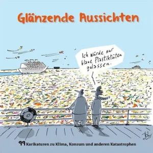 Titelbild der Karikaturenausstellung Glänzende Aussichten